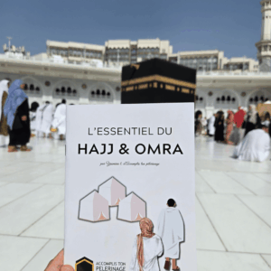 L'ESSENTIE DE LA OMRA ET DU HAJJ